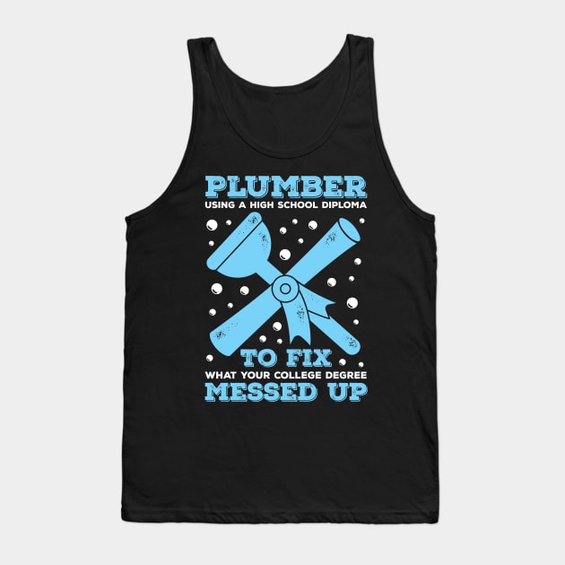 Funny Plumbing Plumber Gift Tank Top by Dolde08